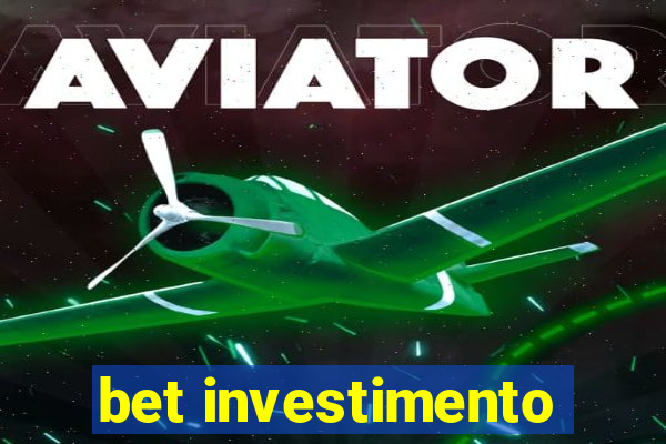 bet investimento