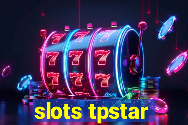 slots tpstar