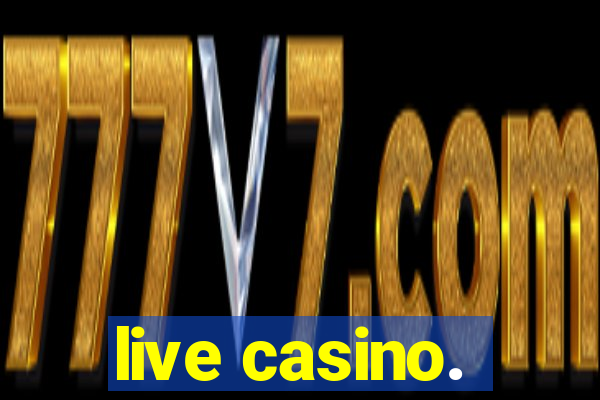 live casino.