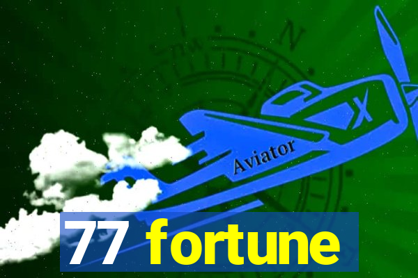 77 fortune