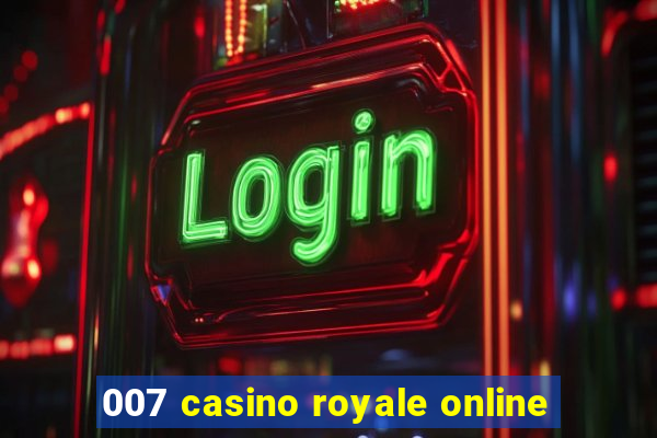 007 casino royale online