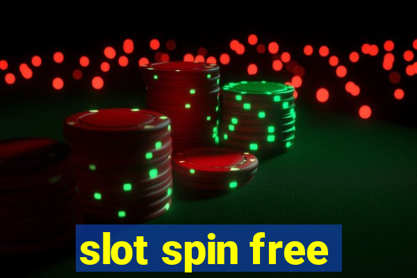 slot spin free