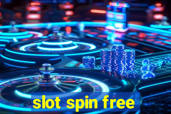 slot spin free