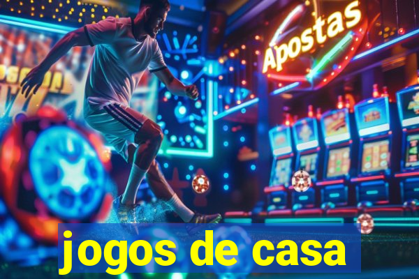 jogos de casa