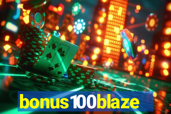 bonus100blaze