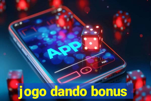 jogo dando bonus