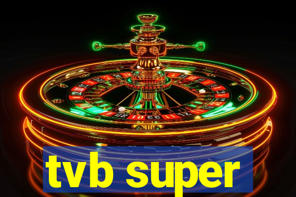 tvb super