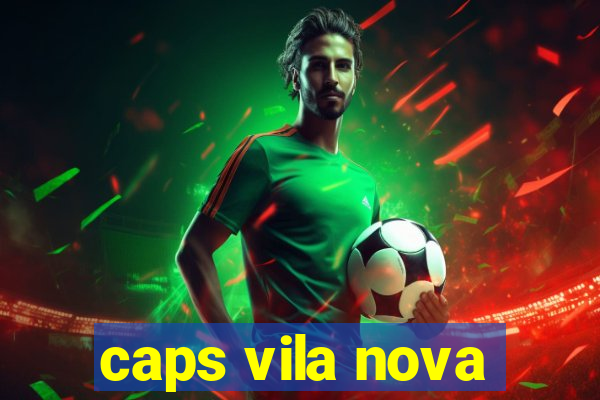 caps vila nova