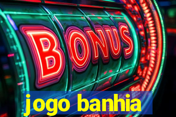 jogo banhia