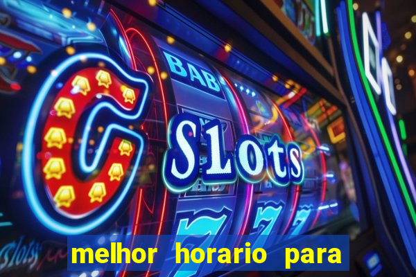 melhor horario para jogar blaze