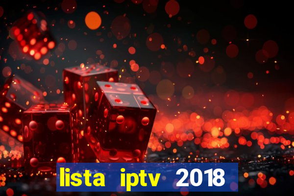 lista iptv 2018 gratis atualizada futebol