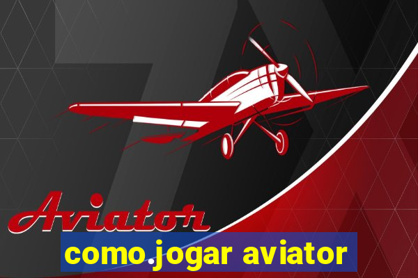 como.jogar aviator