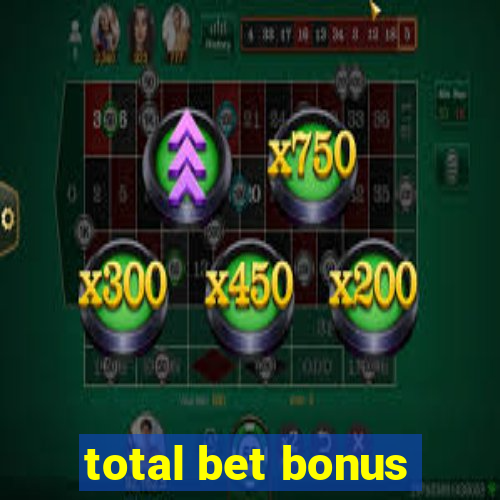 total bet bonus