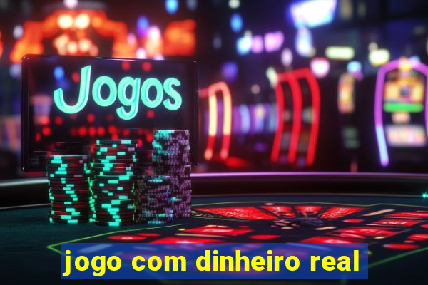 jogo com dinheiro real