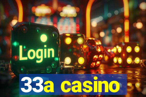 33a casino