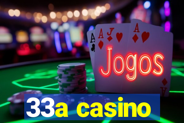 33a casino