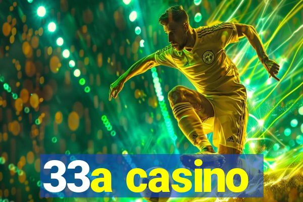 33a casino