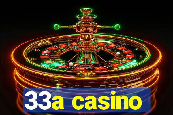 33a casino