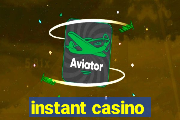 instant casino