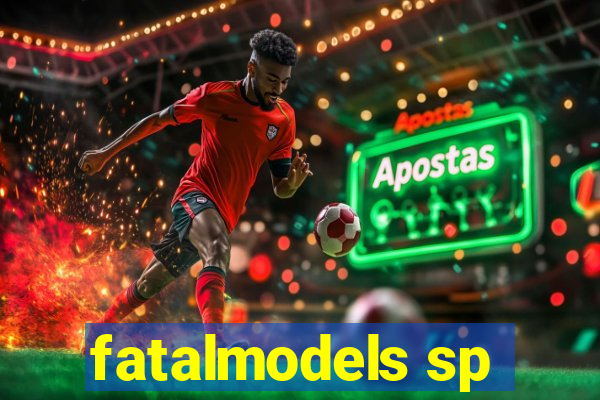 fatalmodels sp