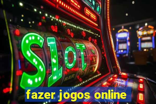 fazer jogos online