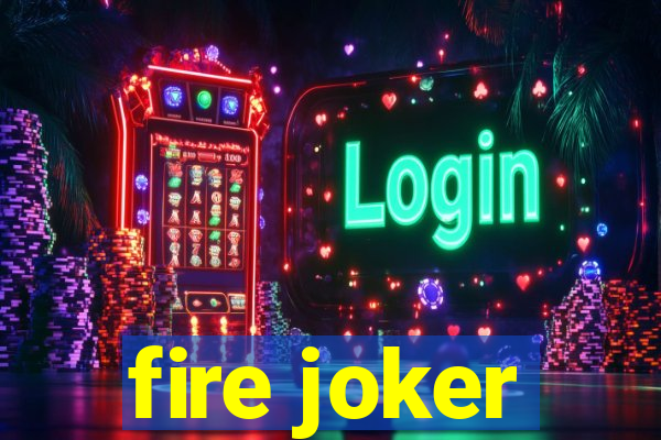 fire joker