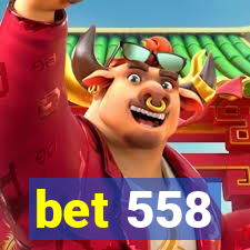 bet 558