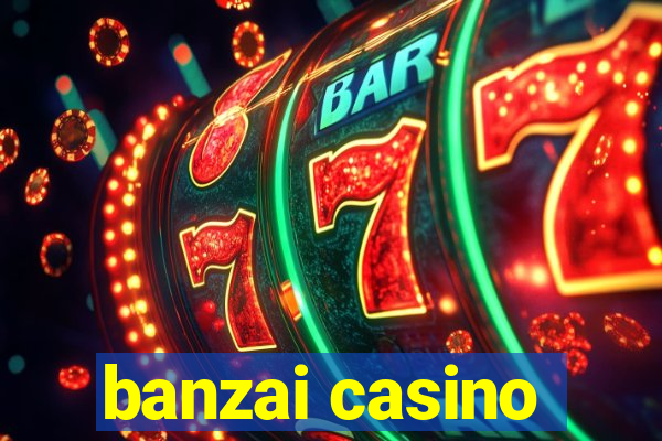 banzai casino