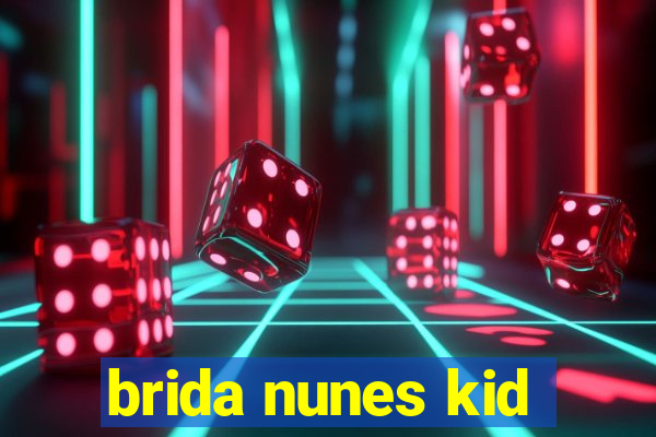 brida nunes kid