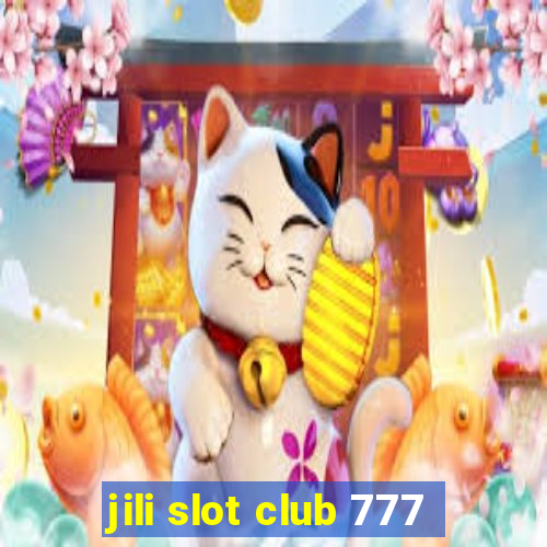 jili slot club 777