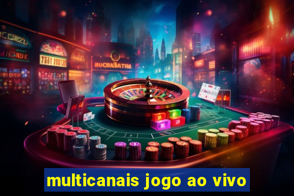 multicanais jogo ao vivo