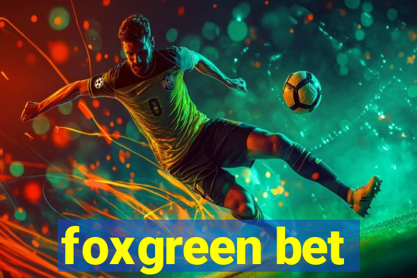 foxgreen bet