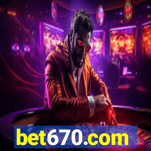 bet670.com