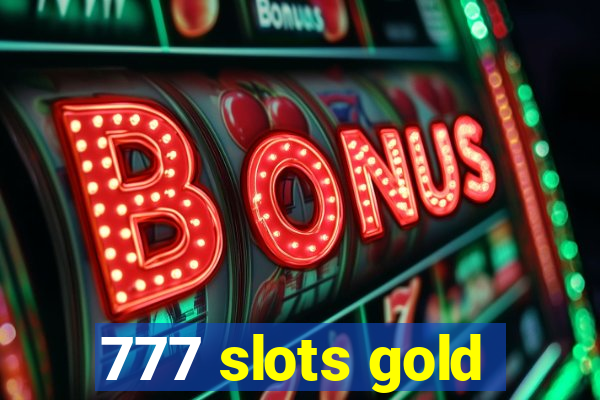 777 slots gold