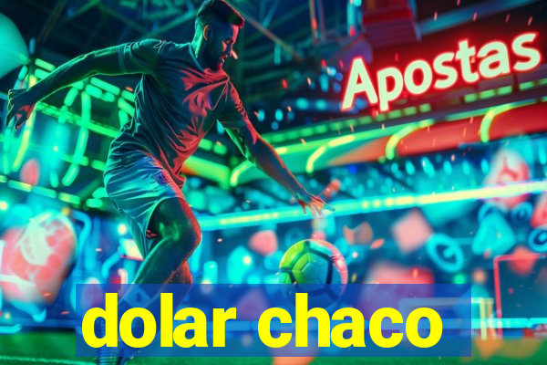 dolar chaco