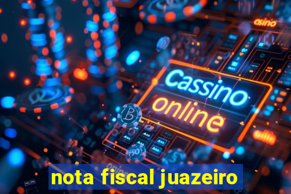 nota fiscal juazeiro