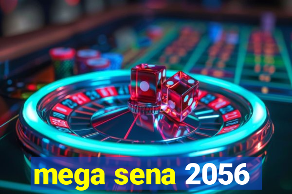 mega sena 2056