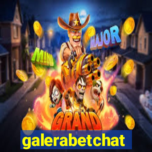 galerabetchat