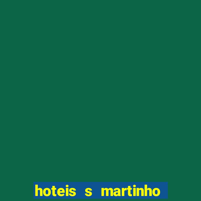 hoteis s martinho do porto