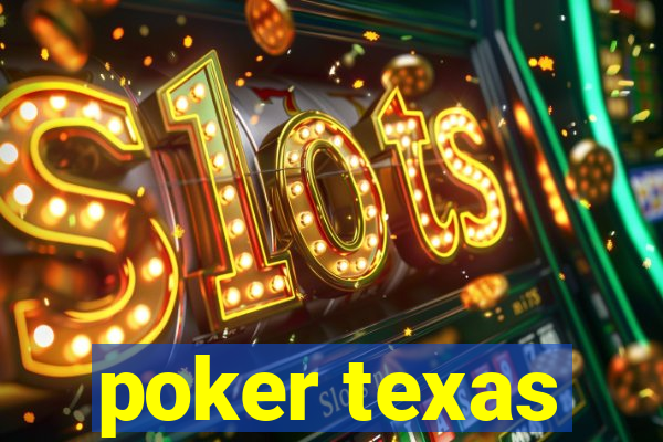 poker texas