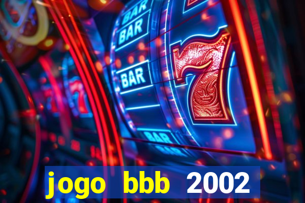 jogo bbb 2002 download android