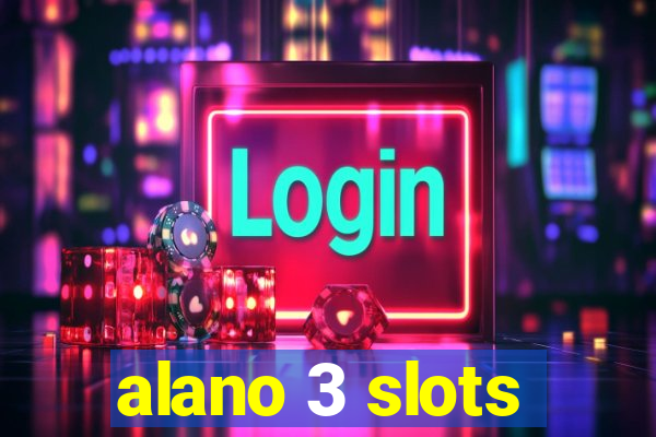 alano 3 slots