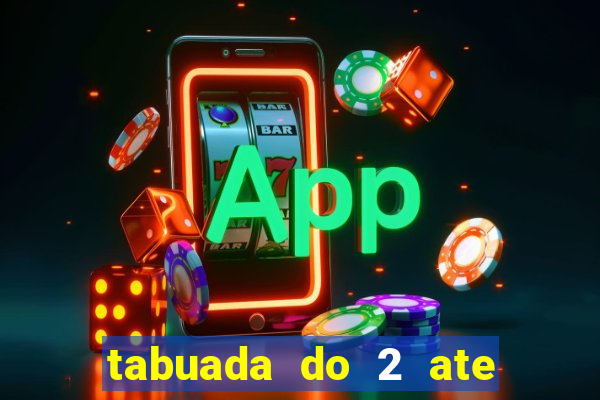 tabuada do 2 ate o 5