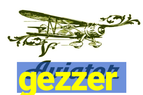 gezzer