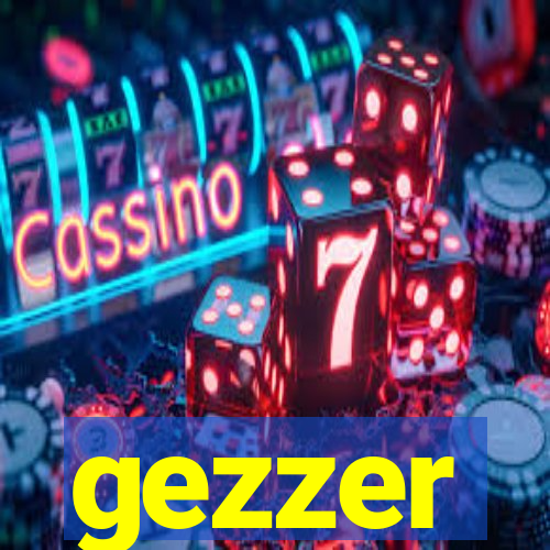 gezzer