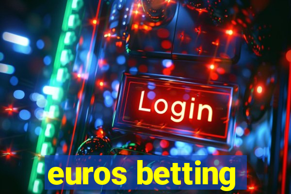 euros betting