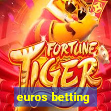 euros betting