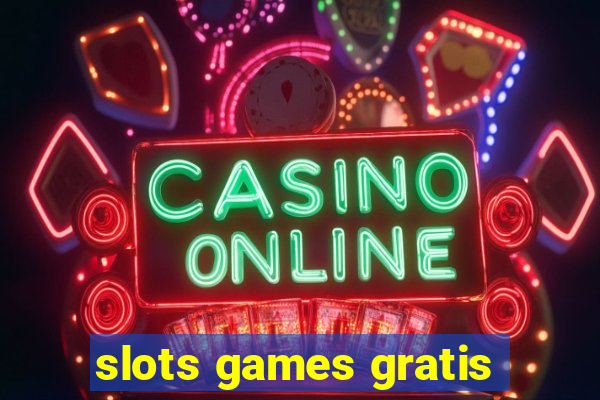 slots games gratis