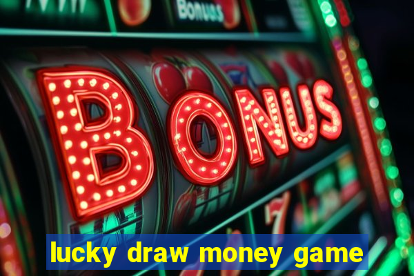 lucky draw money game