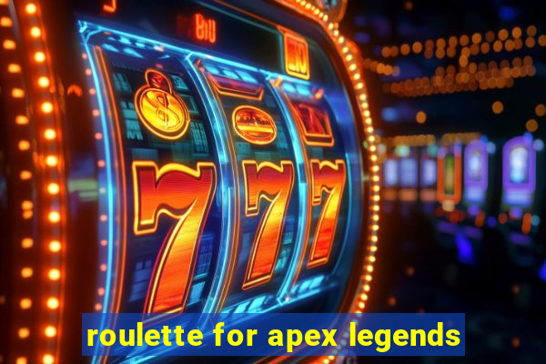 roulette for apex legends